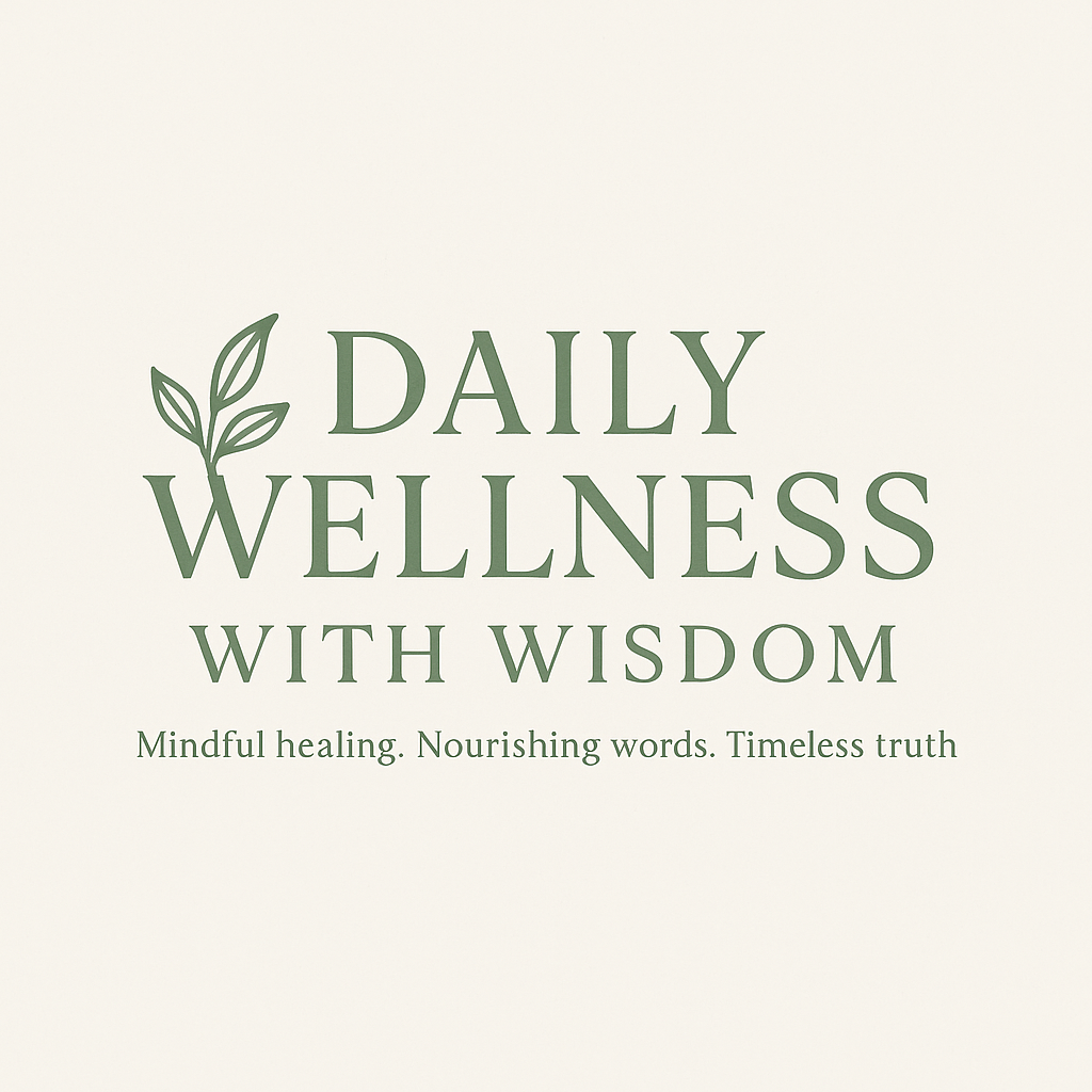 Dailly wellness with wisdom